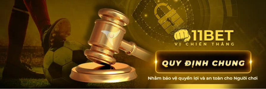 Quy định chung 11bet