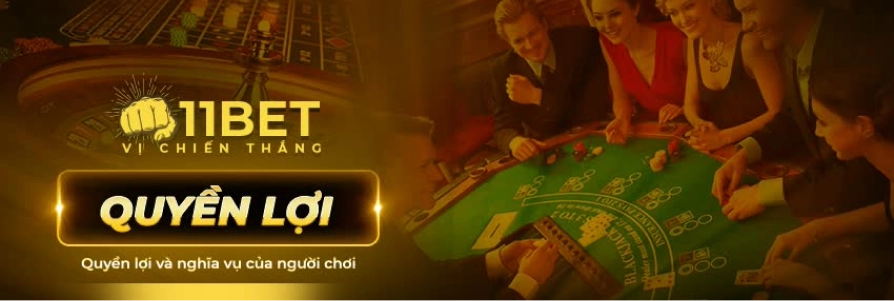 Quyền LỢI 11bet