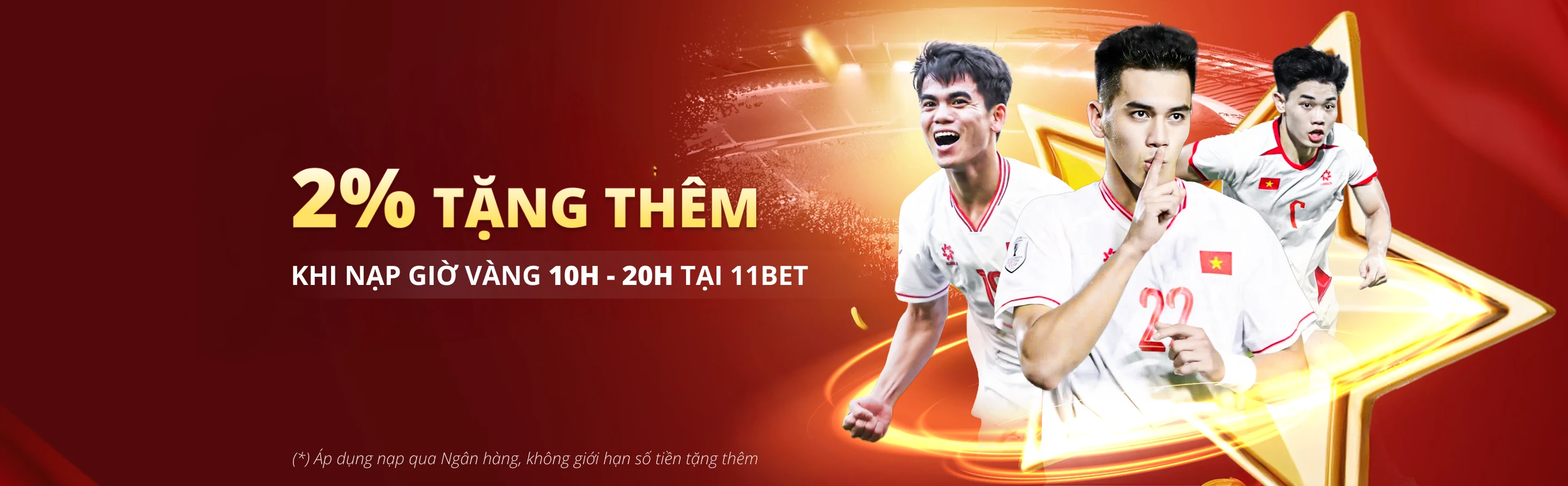 NẠP GIỜ VÀNG, NHẬN THƯỞNG KHÔNG GIỚI HẠN MỖI NGÀY 11bet