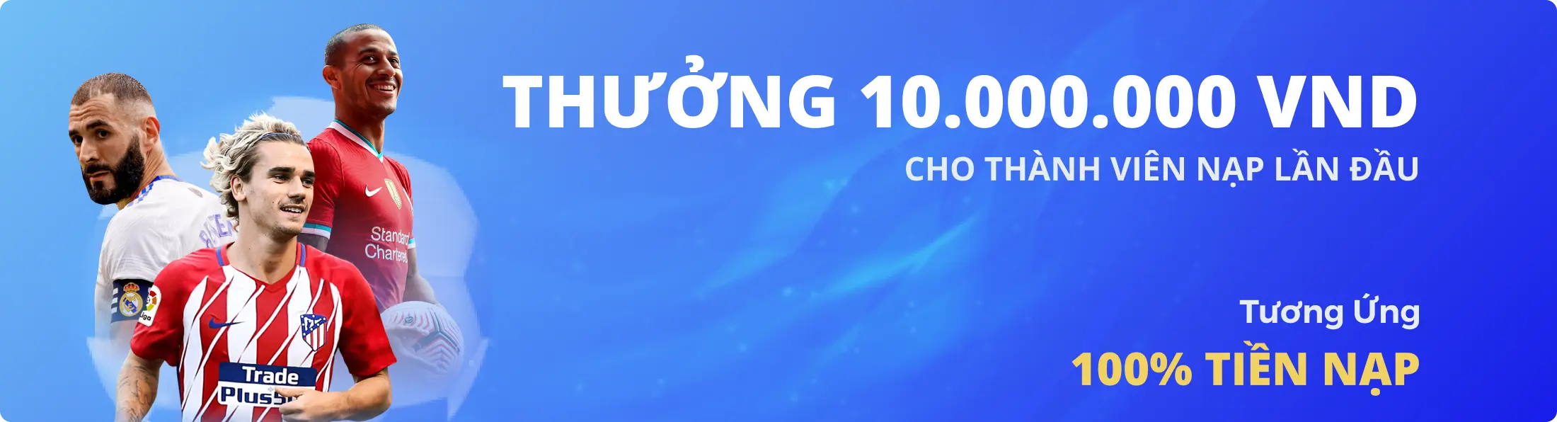 THƯỞNG 10.000.000 VND - 100% GIÁ TRỊ NẠP LẦN ĐẦU 11bet